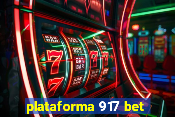 plataforma 917 bet